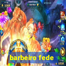 barbeiro fede